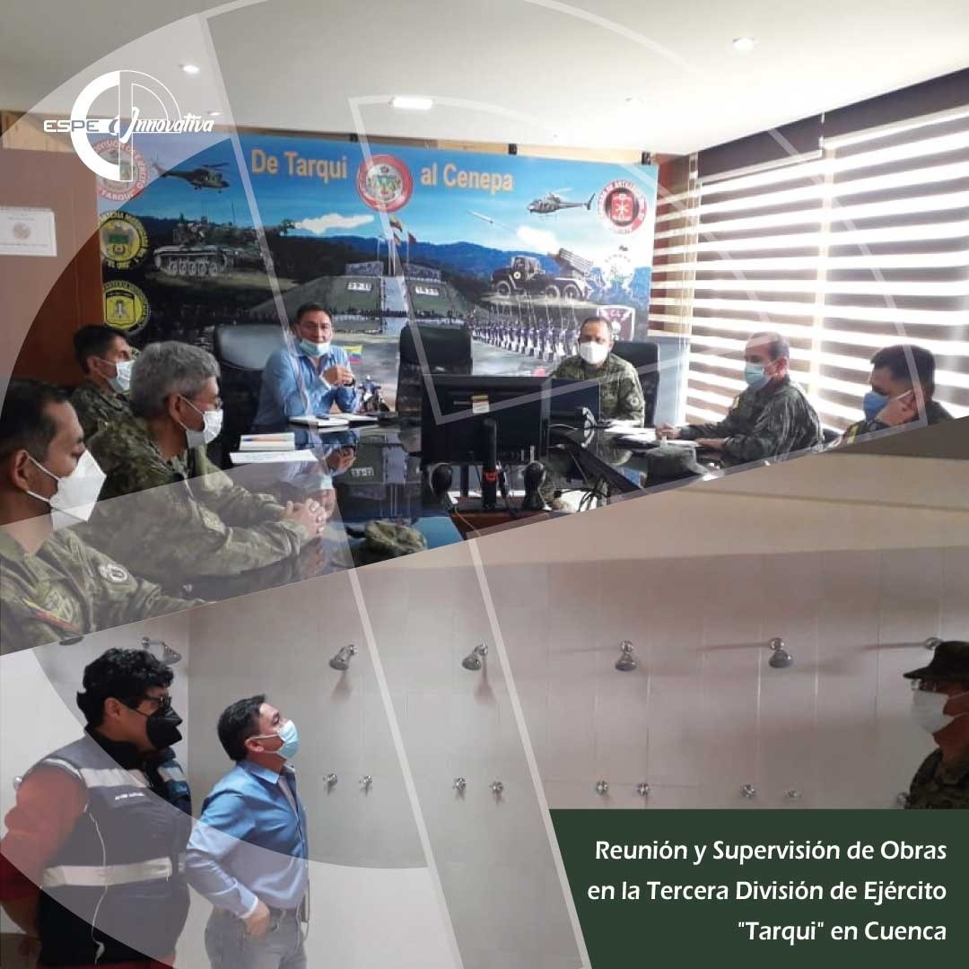 Reunión y Supervisión de Obras en la Tercera División de Ejército “Tarqui” en Cuenca