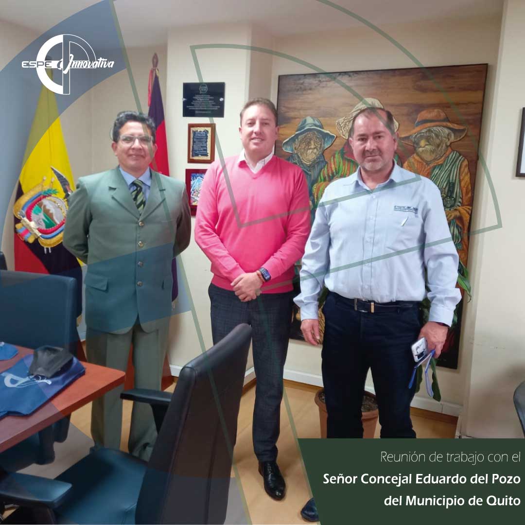 Reunión de trabajo con el Señor Concejal Eduardo del Pozo del Municipio de Quito